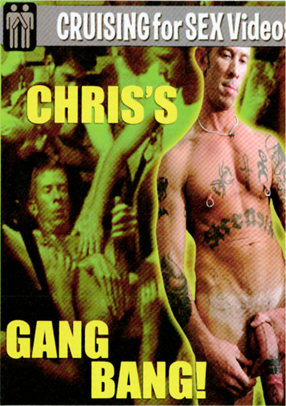 Chris's Gang Bang