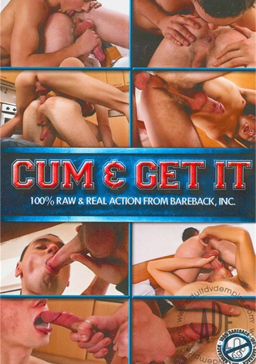 Cum & Get It