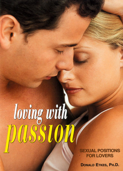 Loving With Passion: Sexual Positions For Lovers