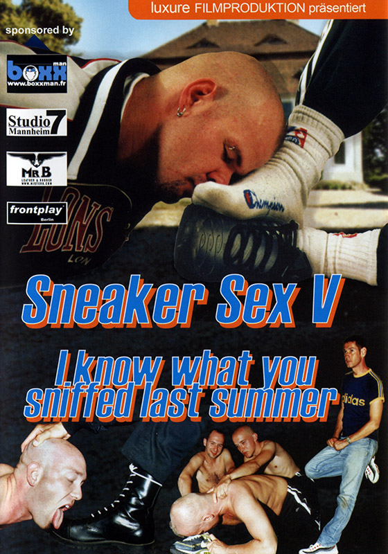 Sneaker Sex #05: I Know What You Sniffed Last Summer