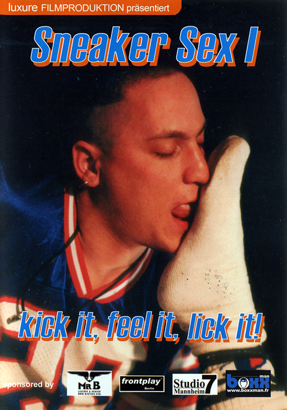 Sneaker Sex #01: Kick It, Feel It, Lick It