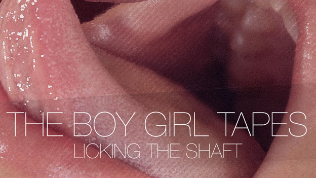The Boy Girl Chronicles - Licking The Shaft