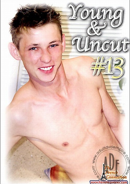 Young and Uncut #13
